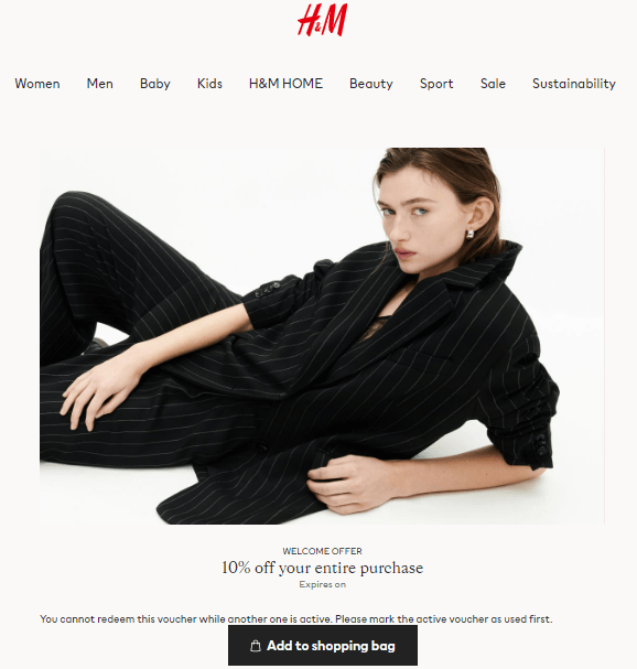 Clothes brand H&M offers new shoppers 10% off your entire purchase.